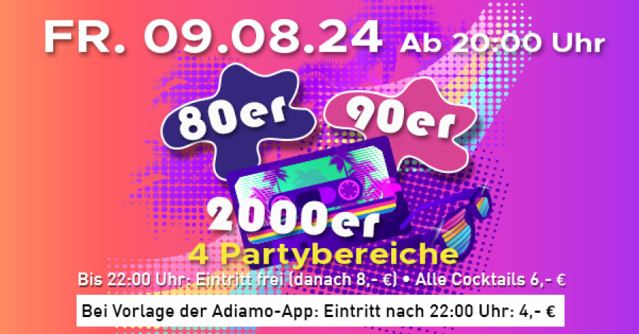 80er, 90er & 2000er Party - 09.08.2024
